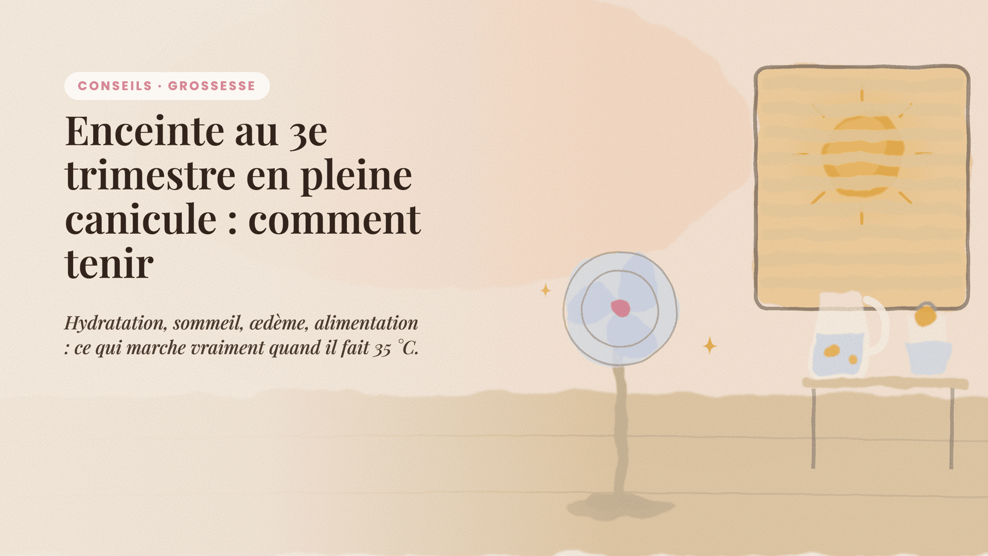 Enceinte au 3e trimestre en pleine canicule : comment tenir