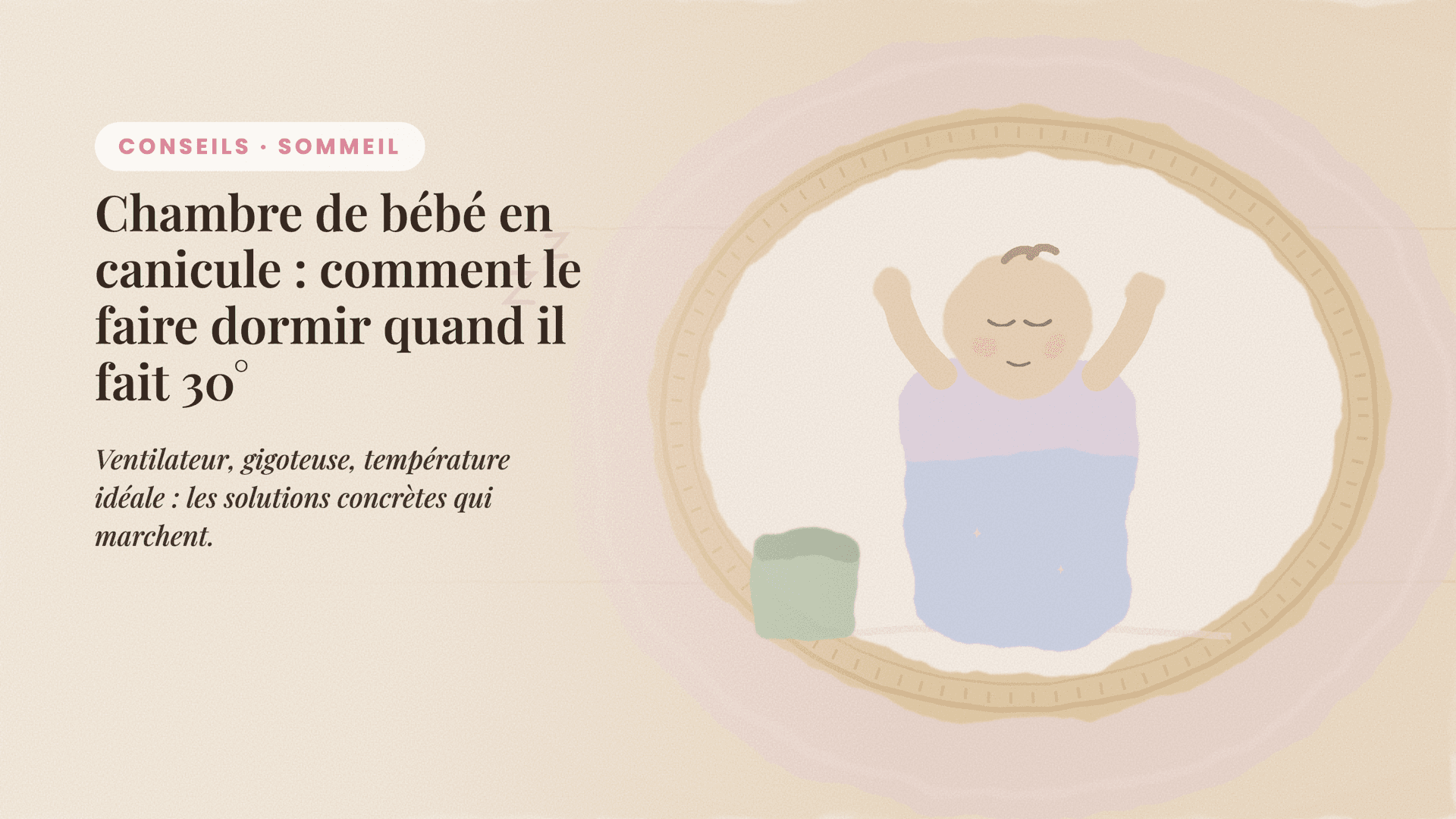 Chambre de bébé en canicule : comment le faire dormir quand il fait 30°