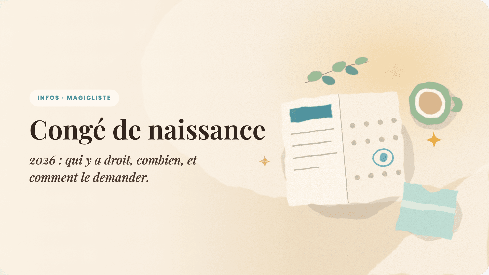 Congé de naissance 2026 : qui y a droit, combien, comment le demander