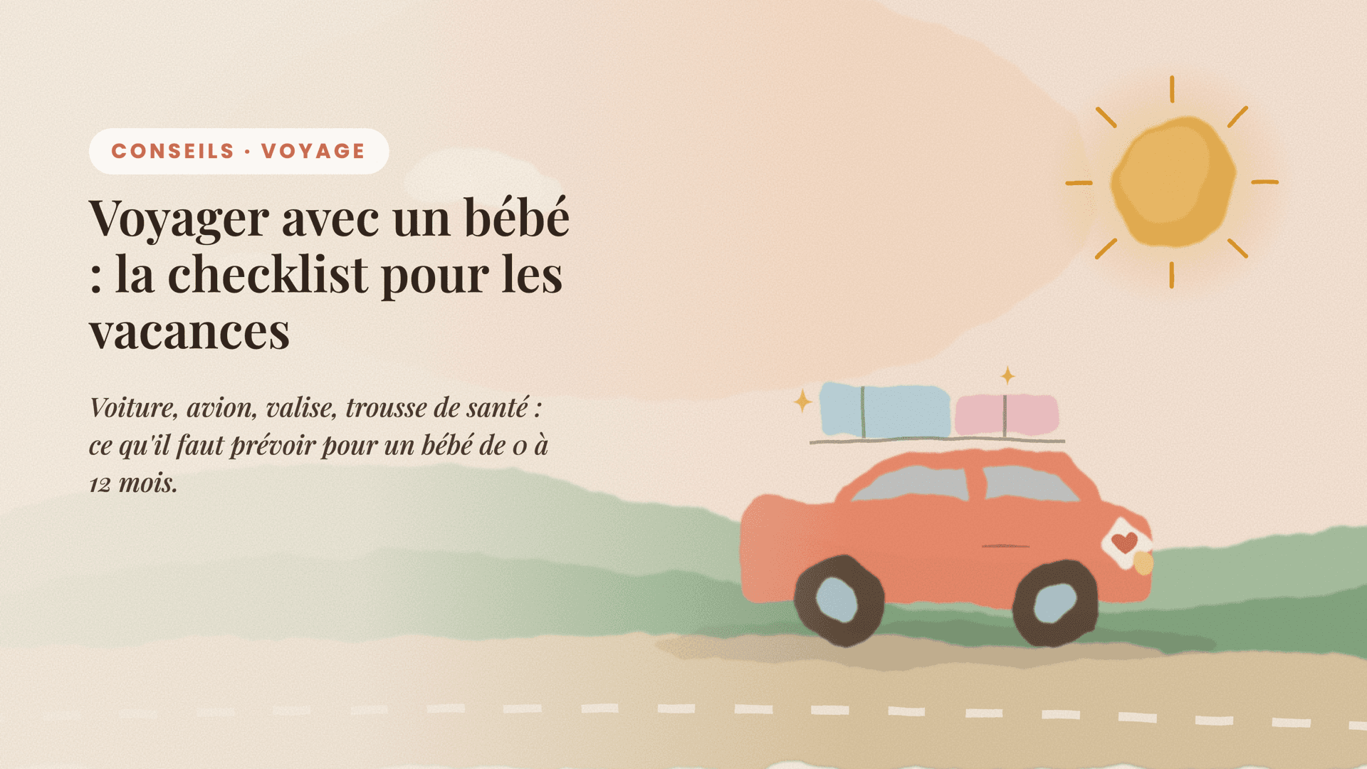 Voyager avec un bébé : la checklist pour les vacances